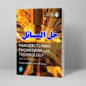  Manufacturing Engineering and Technology 8th Serope Kalpakjian Steven Schmid Edition Solution Manual