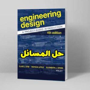 Engineering Design 4th Edition Clive Dym and Patrick Little Solution Manual