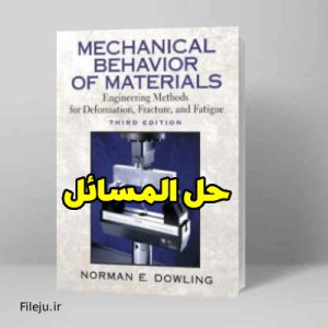Solution Manual for Mechanical Behavior of Materials 3rd Edition Norman Dowling