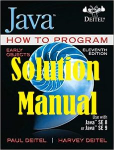 Solution Manual for Java How to Program 11th Edition Paul Deitel Harvey Deitel