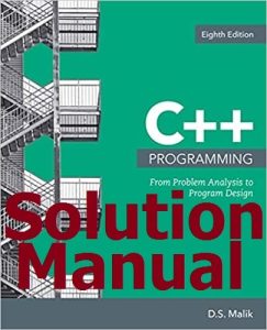 Solution Manual for C++ Programming 8th Edition D. S. Malik