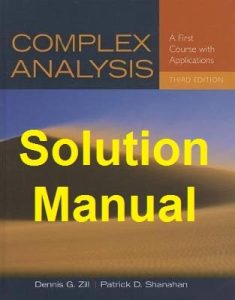 Solution Manual for Complex Analysis 3th Edition Dennis Zill Patrick Shanahan