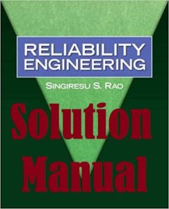 Solution Manual for Reliability Engineering Singiresu Rao